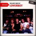 Setlist : The Very Best of Loverboy Live