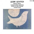 Levitch: Ricordo di Mario, etc / Donovetsky, Valley Quartet