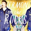 Sermon On The Rocks: Deluxe Edition [LP+CD]<限定盤>