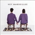 Hey Marseilles
