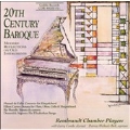 20th Century Baroque / Rembrandt Chamber Players