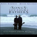 Songs of Our Fathers: Traditional Jewish Melodies