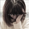 Time Is Not EP