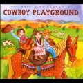 Putumayo Kids Presents : Cowboy Playground