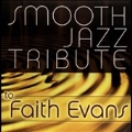 Smooth Jazz Tribute to Faith Evans