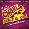 Charlie & The Chocolate Factory: Original London Cast Recording