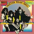 Hotter Than Hell: 40th Anniversary Edition<完全生産限定盤>