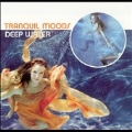 Tranquil Moods: Deep Water
