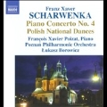 F.X.Scharwenka: Piano Concerto No.4, Polish National Dances Op.3, etc