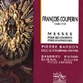 Couperin: Messes Pour les Couvents, Pour les Paroisses, etc