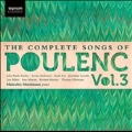 Complete Songs of Poulenc Vol.3