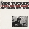 I Feel So Far Away Anthology 1974-1998