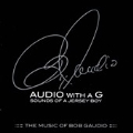Audio With A G: Sounds Of A Jersey Boy, The Music Of Bob Gaudio