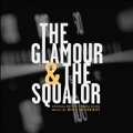 The Glamour And The Squalor, Vol. 2: The Squalor