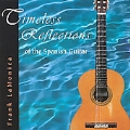 Timeless Reflections of the Spanish Guitar