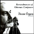 Remembrances of Ottoman Composers