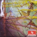 Chamber Wind Music of Jack Cooper