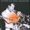 Ultimate Big Band Collection : Harry James
