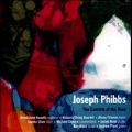 Joseph Phibbs: The Canticle of the Rose, Flex, etc