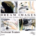 Dream Images - Works by Crumb, Scriabin, Berio, and Ustvolskaya