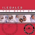 The Best of Ilegales: Ultimate Collection