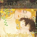 Celtic Lullabies: Songs & Harp Tunes From Ireland, Scotland & Wales