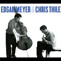 Edgar Meyer and Chris Thile: Deluxe Edition [CD+DVD]