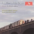 Shadow of the Blues - Songs by John Musto / Alexander Hurd, Jacob Greenburg