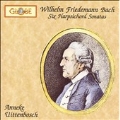 W.F. Bach: Six Harpsichord Sonatas / Anneke Uittenbosch