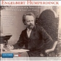 Humperdinck:Complete Songs (2005-2006):Sibylla Rubens(S)/Christiane Muller(Ms)/Andreas Weller(T)/Thomas Bauer(Br)/Uta Hielscher(p)/Chia Chau(p)