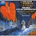 Israeli Violin Concertos - Ben-Haim, Sheriff, Zehavi
