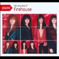Playlist : The Very Best Of Firehouse