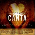 Mi Corazon Canta: Cantos de Alabanza (Songs of Praise), Vol.1