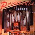 Pachelbel: Canons and More / Barbara Harbach