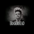 Eraserhead (Silver Vinyl) [LP+7inch+Book]<限定盤>