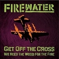 Get Off The Cross.. We Need The Wood For The Fire