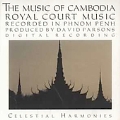 Music Of Cambodia: Royal Court Music