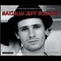 Maximum Jeff Buckley