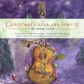Joel Brown & Briends:Christmas Cedar & Spruce:Angels We Have Heard On High/We Wish You A Merry Christmas/etc:Joel Brown