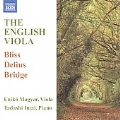 The English Viola - Bliss, Delius, Bridge / Eniko Magyar, Tadashi Imai