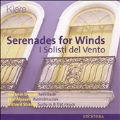 Serenades for Winds / I Solisti del Vento