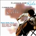 Classics for Kids - Classics for Cello