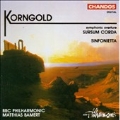 Korngold: Sursum Corda, Sinfonietta / Bamert, BBC Phil