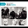 Playlist : The Very Best Of Dixie Chicks