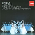 Chopin Ballets - Les Sylphides, A Month in the Country, etc