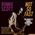 Not So Fast (The Complete Esquire Recordings 1951)