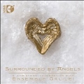 Surrounded by Angels - A Christmas Celebration with Ensemble Galilei