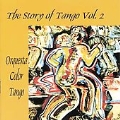 The Story of the Tango Vol. 2