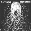 Noothgrush/Corrupted