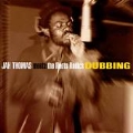 Jah Thomas Meets The Roots Radics: Dubbing